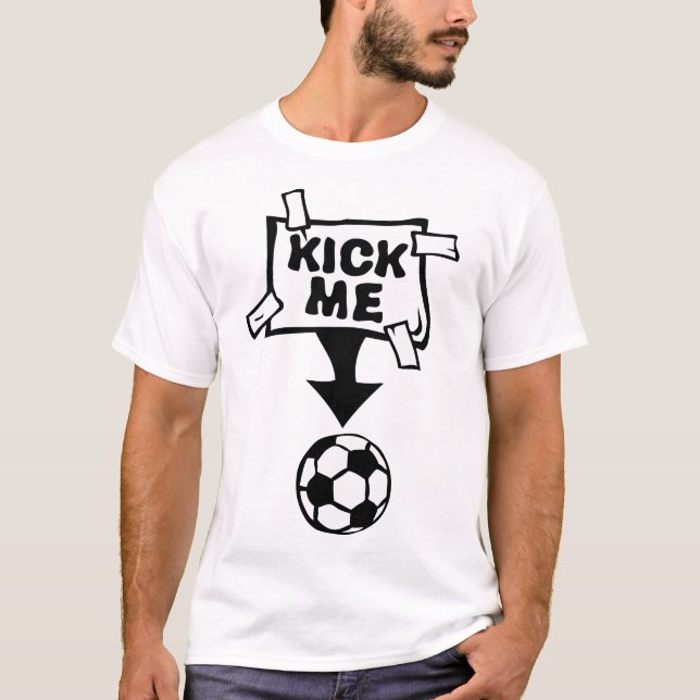 kick me label football poster soccer ball T-Shirt (Front)