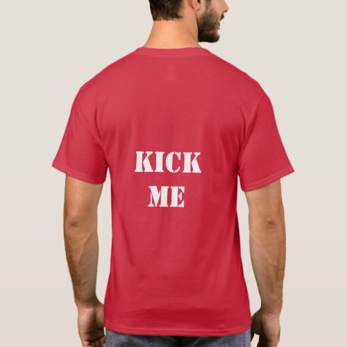 KICK ME T shirt