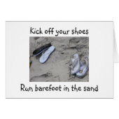 KICK OFF SHOES/RUN BAREFOOT IN THE SAND 5Oth HUMOR (Front Horizontal)