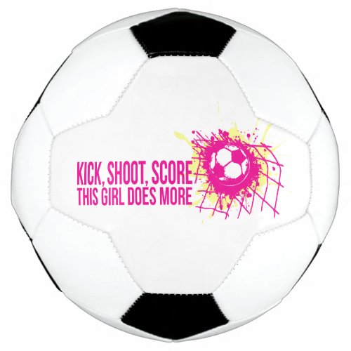 Kick shoot score this girl does more soccer soccer ball