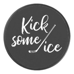 Kick Some Ice Hockey Sports Quote Puck