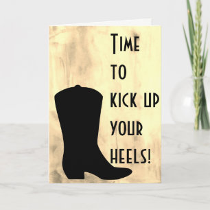 Kick Up Your Boots - Cowboy Birthday Card