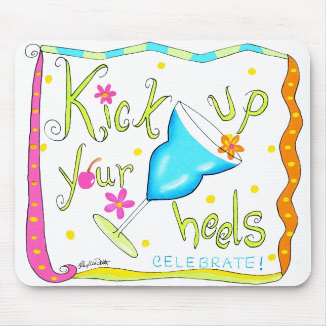 Kick up Your Heels Mousepad (Front)