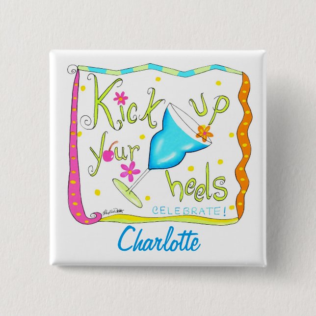Kick up Your Heels Party Name Badge Pin (Front)