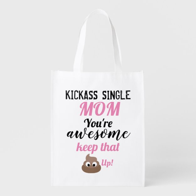 Kickass Single Mom Keep RThat Sh*t Up! EDIT TEXT Grocery Bag
