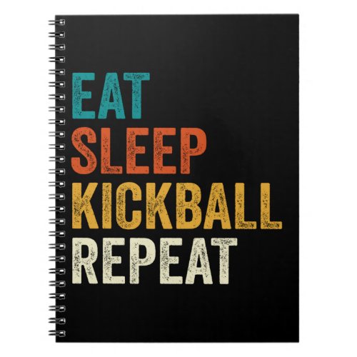 Kickball Eat Sleep Kickball Repeat Notebook