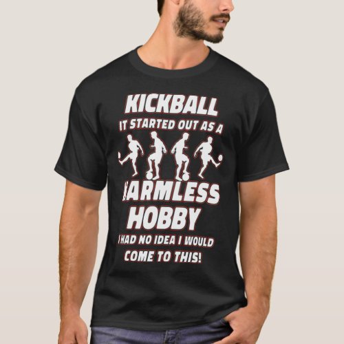 Kickball Player Hobby Kick Ball Squad Team ba T_Shirt