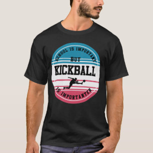 Kickball Team Gift Funny Sport School Student Gift T-Shirt