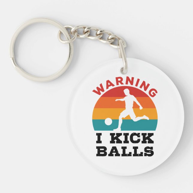 Kickball Warning I Kick Balls Keychain (Front)