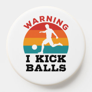 Kickball Warning I Kick Balls PopSocket