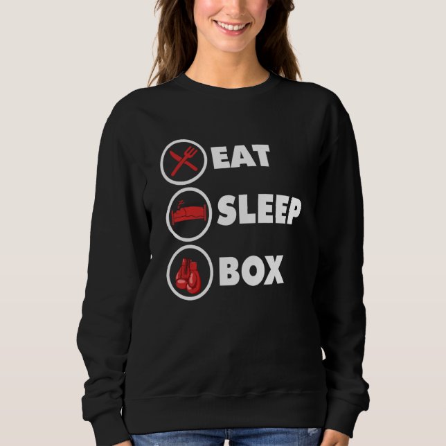 Kickboxer Eat Sleep Box Boxing Boxer Kickboxing Sweatshirt (Front)