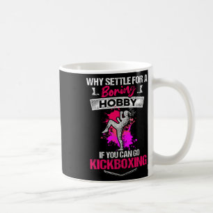 Kickboxing Boring Kick Boxing Workout  Coffee Mug
