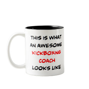 kickboxing coach, awesome Two-Tone coffee mug