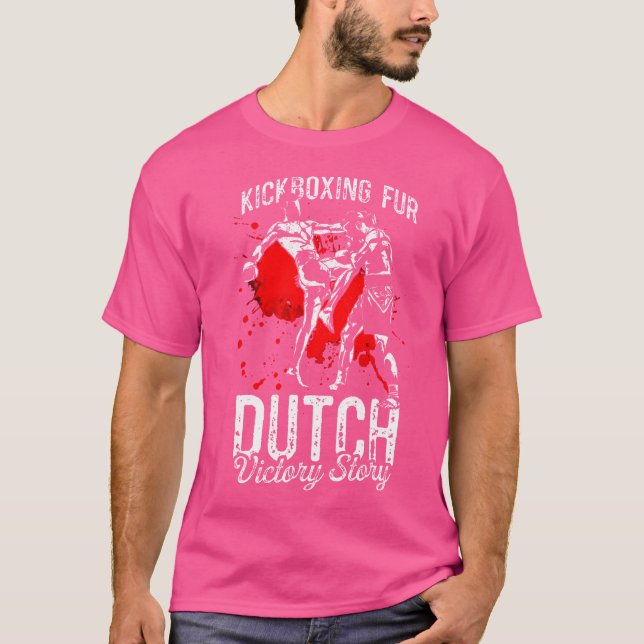 Kickboxing Fur Dutch Victory Muay Thai Dutch Kickb T-Shirt (Front)