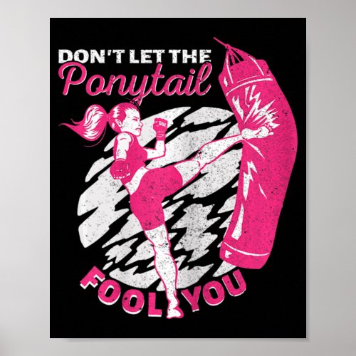 Kickboxing Girl Muay Thai  Dont Let The Ponytail  Poster