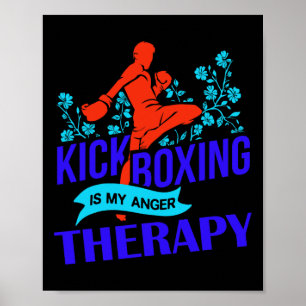 Kickboxing Is My Anger Therapy Martial Arts Fight Poster