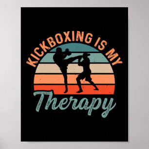 Kickboxing Is My Therapy Boxing Sports Kick Poster