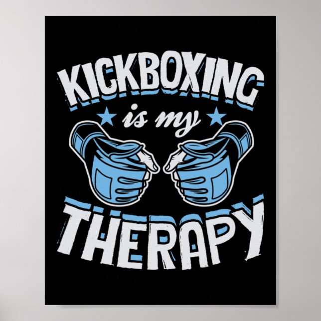 Kickboxing Is My Therapy Funny Boxing Karate Marti Poster (Front)