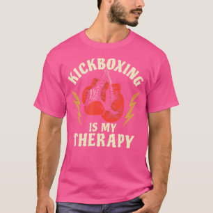 Kickboxing Is My Therapy Funny Kickboxing T-Shirt