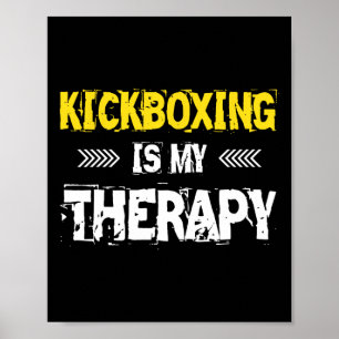 Kickboxing Is My Therapy Kickbox Poster