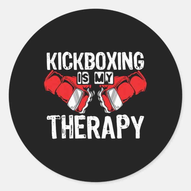 Kickboxing Is My Therapy Mma Kickboxing Kickboxer  Classic Round Sticker (Front)