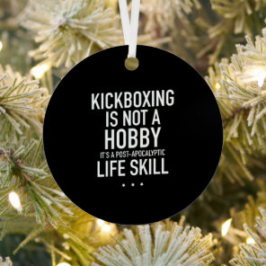 Kickboxing is not a hobby white metal ornament