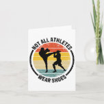 Kickboxing Kick Boxing Not All Athletes Wear Shoes Card