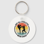 Kickboxing Kick Boxing Not All Athletes Wear Shoes Keychain