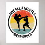 Kickboxing Kick Boxing Not All Athletes Wear Shoes Poster