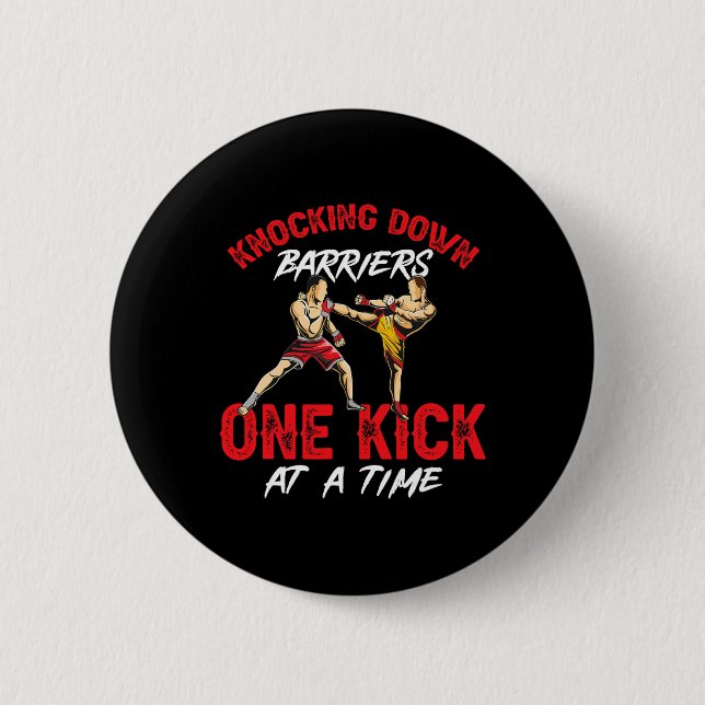 Kickboxing Kickboxer Knocking Down Byrriers One Ki Button (Front)