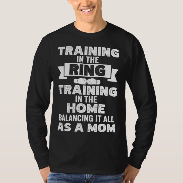 Kickboxing Mom Training In The Ring Home Balancing T-Shirt (Front)