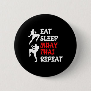 Kickboxing Thai Boxing Eat Sleep Muay Thai Button