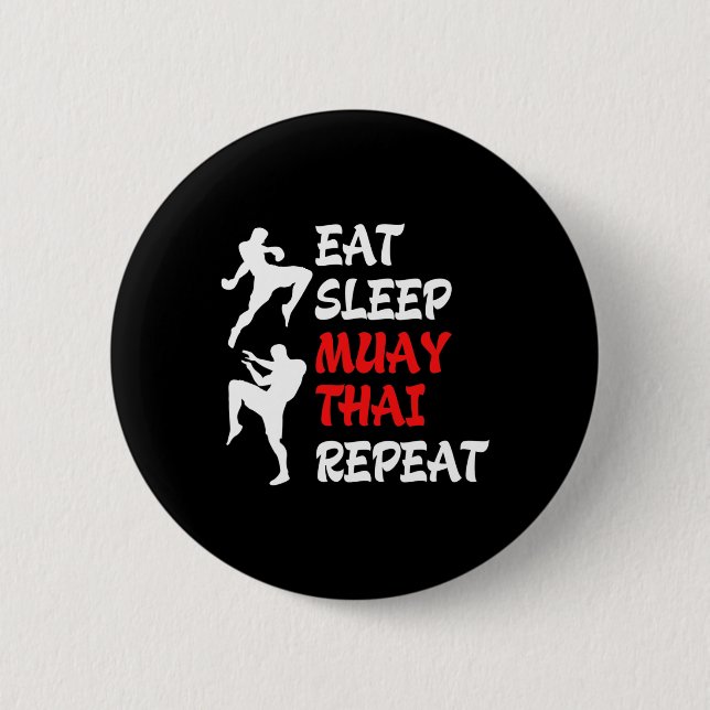Kickboxing Thai Boxing Eat Sleep Muay Thai  Button (Front)