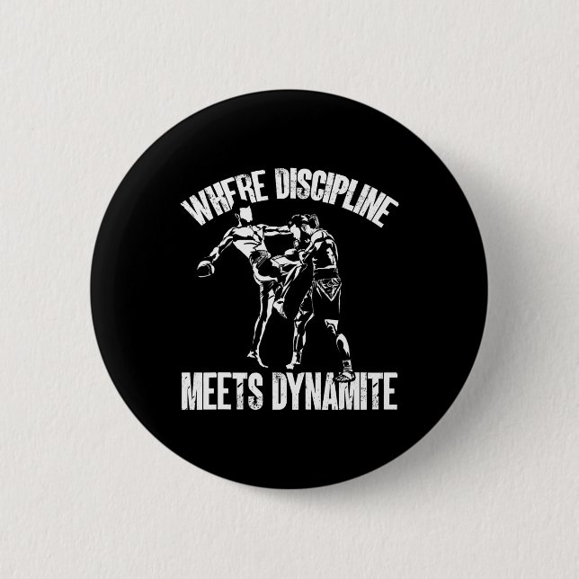 Kickboxing Where Discipline Meets Dynamite Kickbox Button (Front)