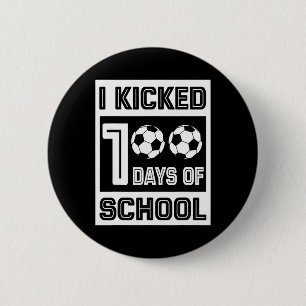 Kicked 100 Days Of School Fun 100 Days For Soccer Button