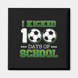 Kicked 100 Days School Soccer Sports Boys Magnet