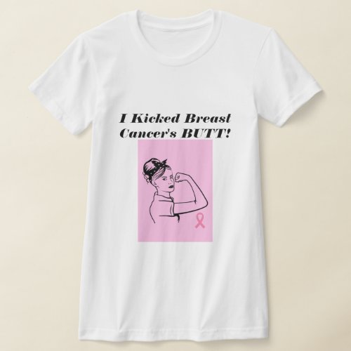 Kicked Breast Cancers Butt Woman T_Shirt