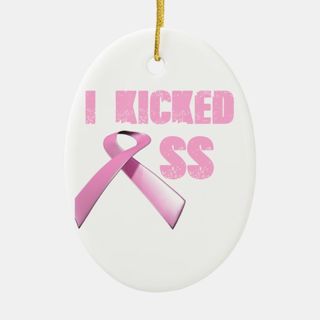 kicked Butt Breast Cancer Survivor Ceramic Ornament (Front)