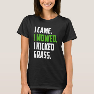 Kicked Grass Lawn Mowing  Lawn Mower Mow Landscapi T-Shirt