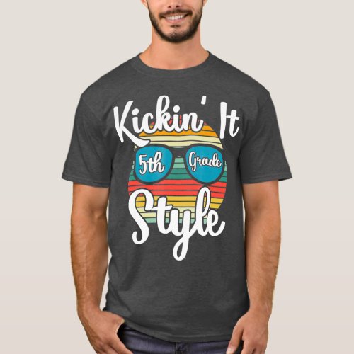 Kickin It 5th Grade Style Back To School Teacher T_Shirt