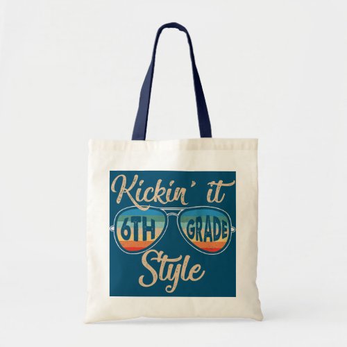 Kickin It 6th Grade Style Back To School Tote Bag