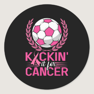 Kickin It for Cancer Soccer Pink Ribbon Breast Can Classic Round Sticker