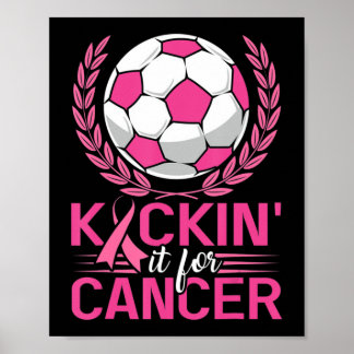 Kickin It for Cancer Soccer Pink Ribbon Breast Can Poster