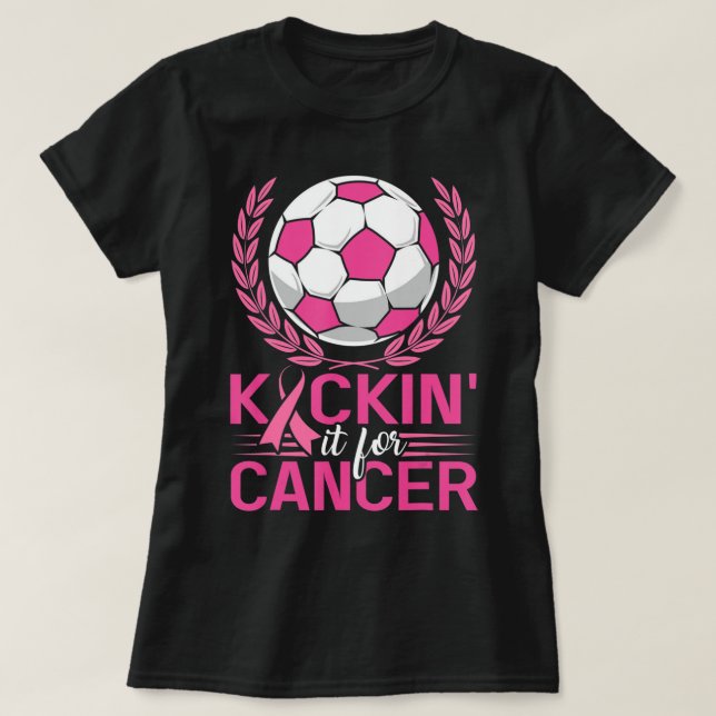 Kickin It for Cancer Soccer Pink Ribbon Breast Can T-Shirt (Design Front)