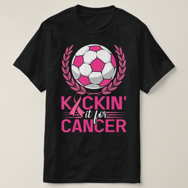 Kickin It for Cancer Soccer Pink Ribbon Breast Can T-Shirt (Design Front)