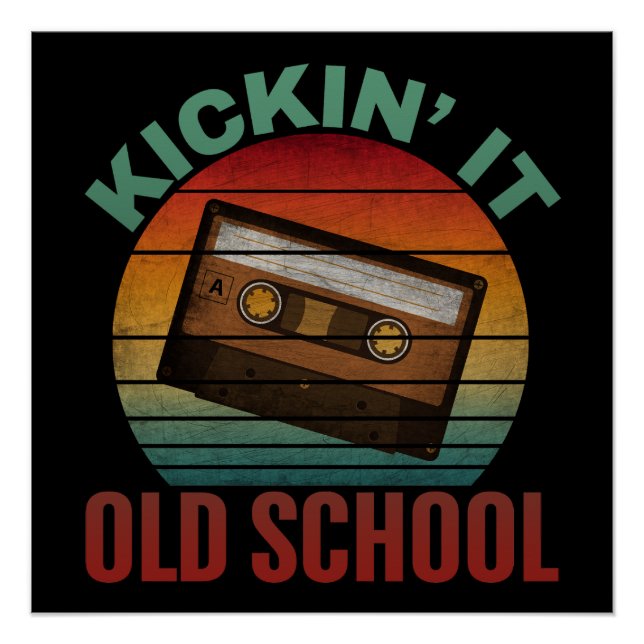 Kickin' It Old School Cassette Tape Poster (Front)