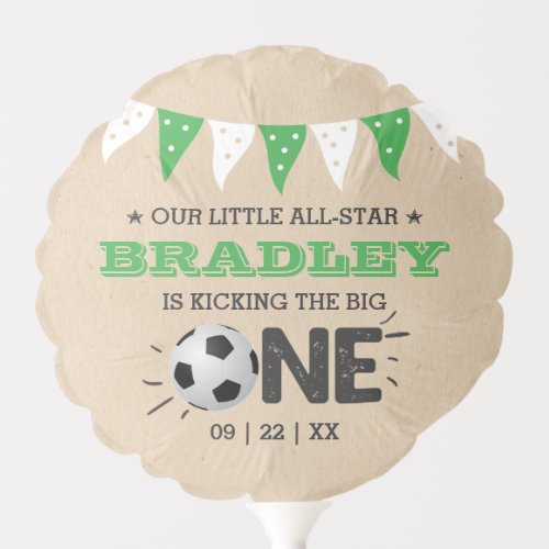 Kicking The Big One  Soccer 1st Birthday Balloon