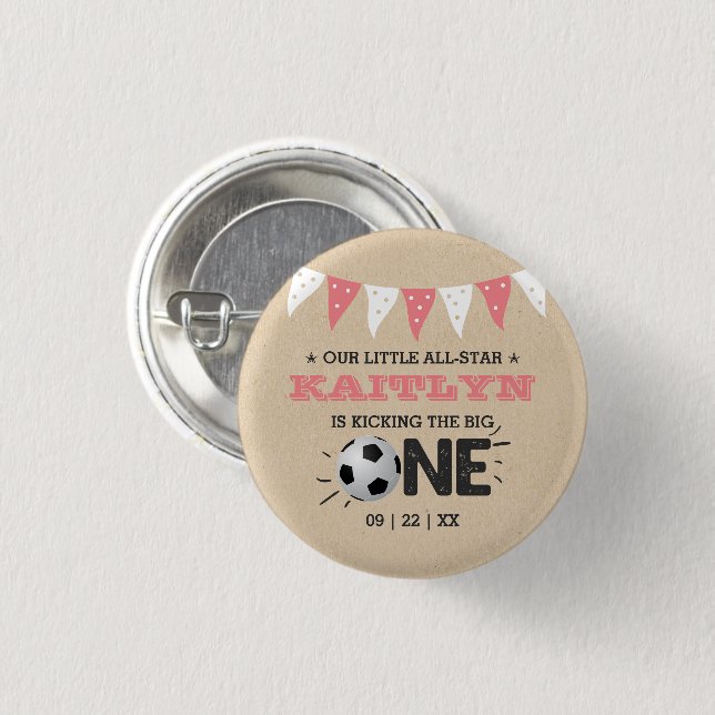 Kicking The Big One | Soccer 1st Birthday Button (Front & Back)