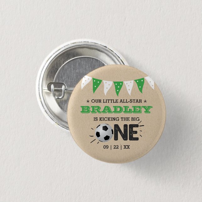 Kicking The Big One | Soccer 1st Birthday Button (Front & Back)