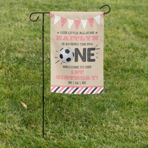 Kicking The Big One  Soccer 1st Birthday Welcome Garden Flag